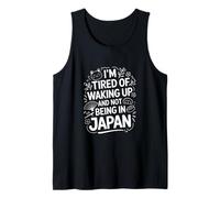I'm Tired of Waking Up and Not Being in Japan Travel Tank Top