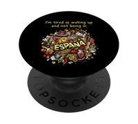 I'm Tired of Waking up and Not Being in Spain (Espana) PopSockets Adhesive PopGrip