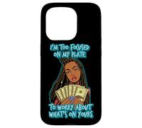 I'm to focused on my plate to worry about what's on yours Case for iPhone 15 Pro