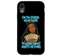 I'm to focused on my plate to worry about what's on yours Case for iPhone XR