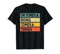 I'm Tomeka Doing Tomeka Things Funny Personalized Quote Value Graphic T-Shirt