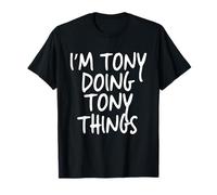I'm Tony Doing Tony Things Personalized Funny First Name T-Shirt