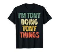 I'm Tony Doing Tony Things Shirt Personalized First Name T-Shirt