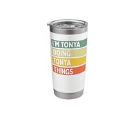 I'm Tonya Doing Tonya Things Funny Personalized Quote Stainless Steel Insulated Tumbler