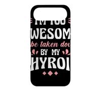 I'm Too Awesome To Be Taken Down By My Thyroid Case for iPhone Air