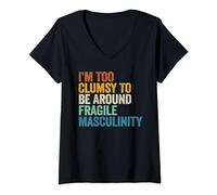I'm Too Clumsy To Be Around Fragile Masculinity Funny Groovy V-Neck T-Shirt
