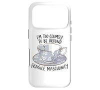 I'm Too Clumsy To Be Fragile Masculinity Feminist Funny Girl Case for iPhone 17 Pro
