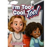 I'm Too Cool, Too!: Too Cool Too!