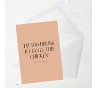 I'm Too Drunk To Taste This Chicken Greetings Card - Large Card