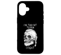 I'm Too Fat To Run I Fight Viking Skull Warrior Case for iPhone 16