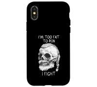 I'm Too Fat To Run I Fight Viking Skull Warrior Case for iPhone X/XS