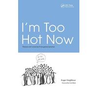 I'm Too Hot Now: Themes and Variations from General Practice