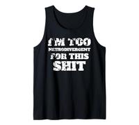 I'm Too Neurodivergent For This Shit, Autism Spectrum, ADHD Tank Top