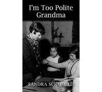 I'm Too Polite Grandma