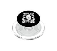 I'm Too Sexy For My Hair That's Why It Isn't There Bald PopSockets PopGrip for MagSafe