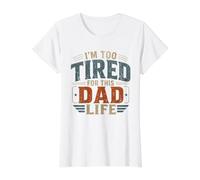 I'm Too Tired for This Dad Life Value Graphic T-Shirt, Women, White, M