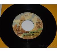 i'm too use to loving you/ i just love here (MERCURY 73691 45)