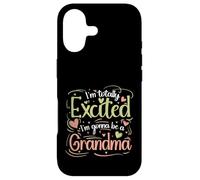 I'm Totally Excited I'm Gonna Be A Grandma Case for iPhone 17