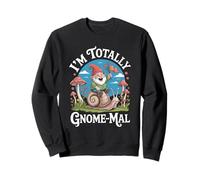 I'm Totally Gnome-Mal Fun Snail Ride Sweatshirt