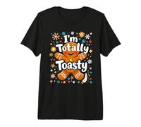 I'm Totally Toasty Festive Gingerbread Humor Premium T-Shirt