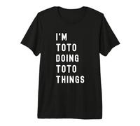 I'm Toto Doing Toto Things Premium T-Shirt