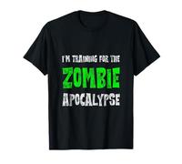 I'm Training For The Zombie Apocalypse - T-Shirt