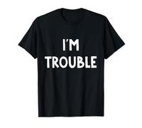 I'm Trouble Funny Matching Couple Where I Go Trouble Follows T-Shirt