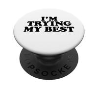 I'm Trying My Best PopSockets Adhesive PopGrip