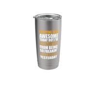 I'm Trying to Be Awesome Today Funny Sarcastic Exhausted Stainless Steel Insulated Tumbler