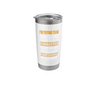 I'm Trying to Be Awesome Today Funny Sarcastic Exhausted Stainless Steel Insulated Tumbler