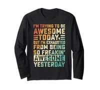 i'm trying to be awesome today retro vintage quotes sayings Long Sleeve T-Shirt