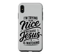 I'm Trying To Be Nice Because Jesus Is Watching Case for iPhone XS Max