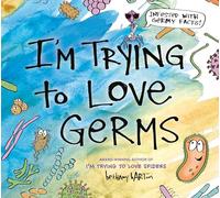 I'm Trying to Love Germs