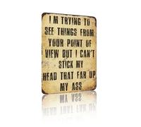 I'm Trying To See Things From Your Point Of View Vintage Metal Tin Signs Wall Decor for Man Cave Garage Bar Home 12 x 8 In (25174)