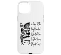 I'm Trying To Stop Being Mean But It's Like Funny Sarcastic Case for iPhone 15 Plus