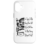 I'm Trying To Stop Being Mean But It's Like Funny Sarcastic Case for iPhone 16 Plus