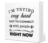 I'm Trying Very Hard Not to Connect With People Right Now Wooden Sign Desk Decor,Funny Introverts Wood Block Sign Desk Decorations for Home Office Desk Shelf Table Decor