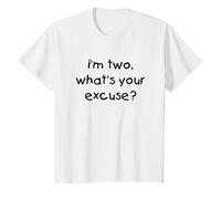 I'm Two What's Your Excuse Shirt T-Shirt