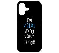 I'm Valor doing Valor things. Funny Name Design for Boys, Case for iPhone 17