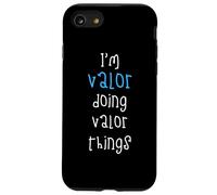 I'm Valor doing Valor things. Funny Name Design for Boys, Case for iPhone SE (2020) / 7/8