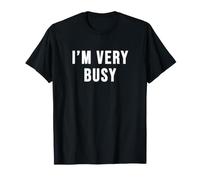 I'm Very Busy T-Shirt