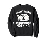 I'm Very Good At Doing Nothing Lazy Cat Sweatshirt