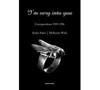I'm Very into You Correspondence 1995-1996 by Kathy Acker (Paperback Book)