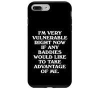 I'm Very Vulnerable Right Now Flirty Baddie Internet Slang Case for iPhone 7 Plus/8 Plus