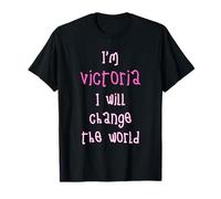 I'm Victoria. I Will Change The World! Personalized First T-Shirt