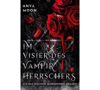 Im Visier des Vampirherrschers, Band 1: Als das nächste Jahrhundert begann