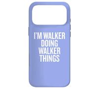 I'M WALKER DOING WALKER THINGS Funny Unique Case for iPhone 17 Pro Max