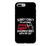 I'm Watching Serial Killer Documentaries With My Cat Case for iPhone 7 Plus/8 Plus