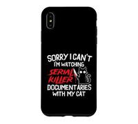 I'm Watching Serial Killer Documentaries With My Cat Case for iPhone XS Max