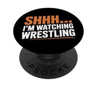 I'm Watching Wrestling Shhh Pro Wrestling Fan PopSockets Adhesive PopGrip